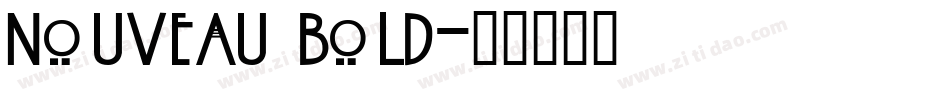 Nouveau Bold字体转换